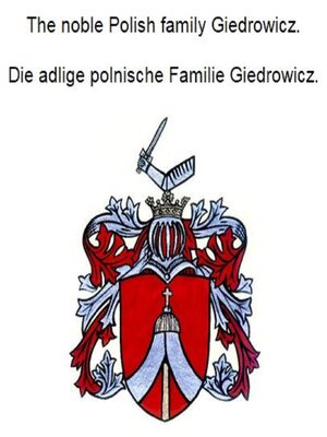 cover image of The noble Polish family Giedrowicz. Die adlige polnische Familie Giedrowicz.